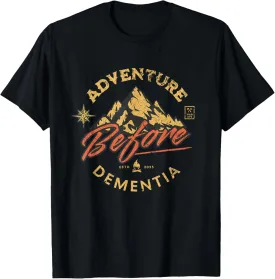 Adventure Before Dementia Hiker Men Women T-Shirt