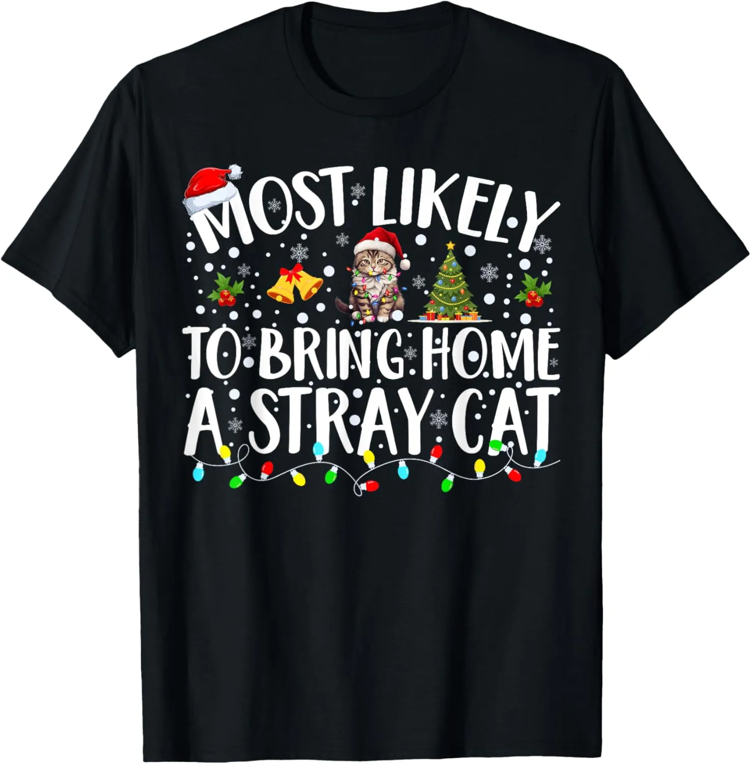 Most Likely To Bring Home A Stray Cat Matching Christmas T-Shirt