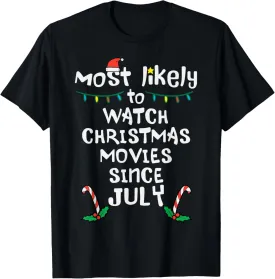 Most Likely Watch Christmas Movies July Xmas Family Matching T-Shirt